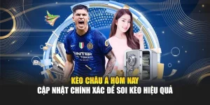 Kèo Châu Á Hôm Nay Cập Nhật Chính Xác Để Soi Kèo Hiệu Quả